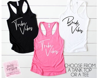 Bachelorette Vibes Party Tank Top, Bride Vibe Squad Shirt, Bridal Party Tees, Wedding Tribe, Bridesmaid Proposal Gift