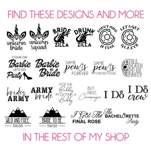 May include: A collection of black and white designs for t-shirts, mugs, and other items. The designs feature phrases like "Bridezilla", "I Do Crew", "Wild and Free", and "Bride to Be".