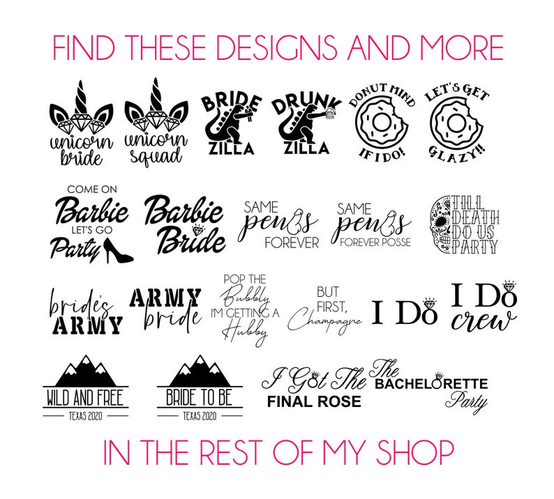 May include: A collection of black and white designs for t-shirts, mugs, and other items. The designs feature phrases like "Bridezilla", "I Do Crew", "Wild and Free", and "Bride to Be".