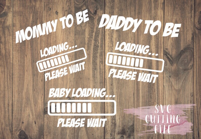 Download Art Collectibles Clip Art Maternity Cricut Or Silhouette Svg Cutting File Instant Download Pregnancy Announcement Baby Loading Mom Mommy To Be Dad Daddy Please Wait