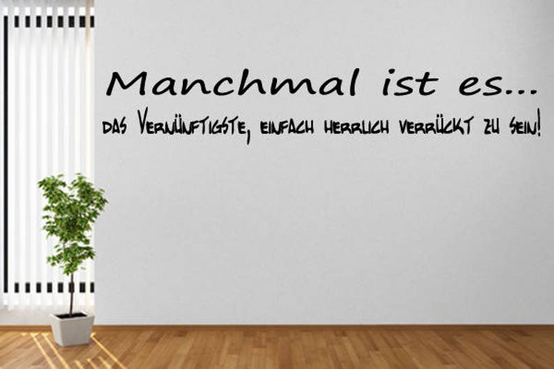 Wandtattoo Spruch Manchmal ist es das Vernünftigste Verrückt | Etsy