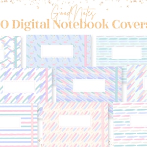 May include: Ten digital notebook covers with pastel colors and abstract patterns. The covers feature a title bar for adding a title.  Good Notes is written at the top of the image.