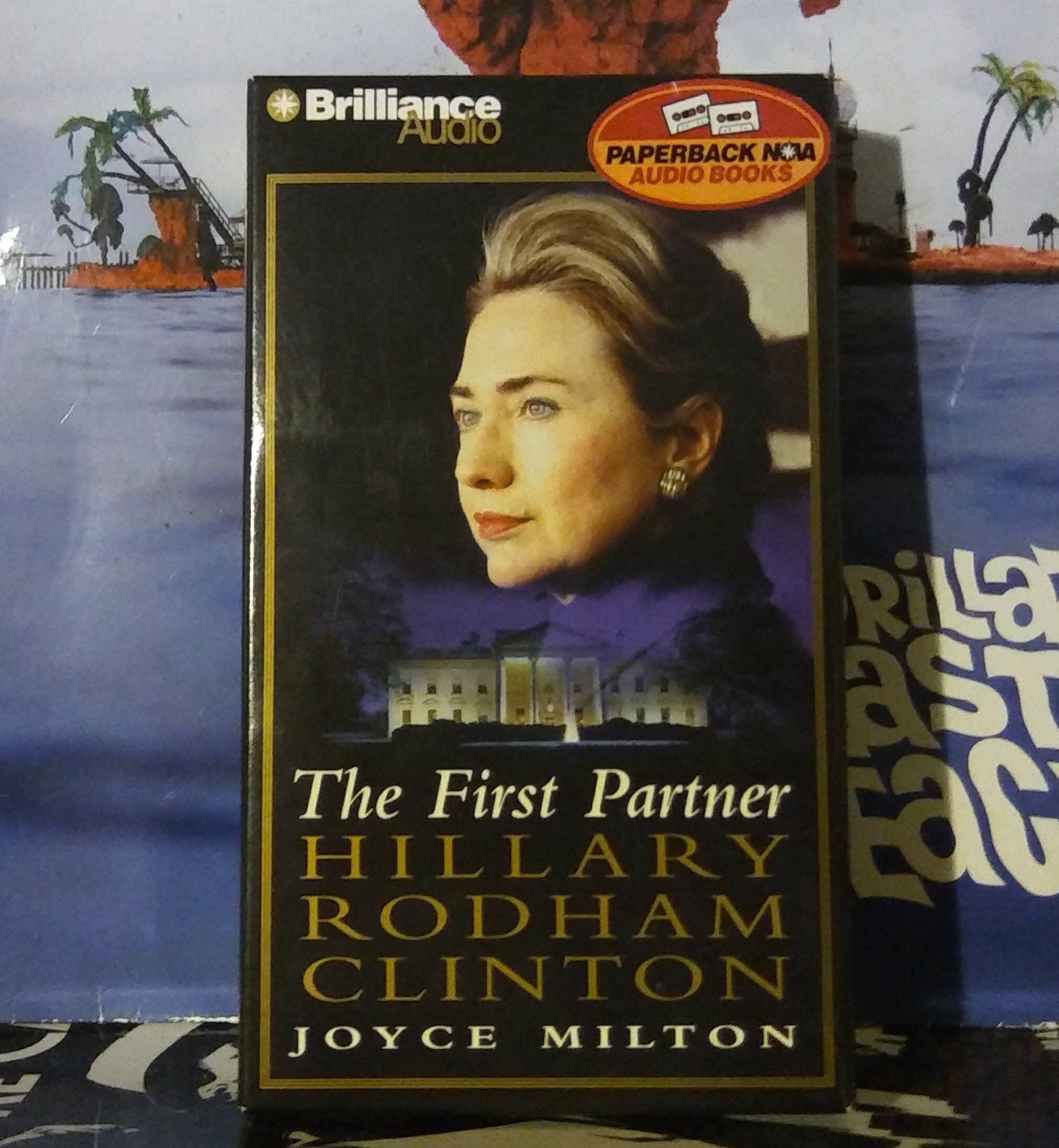 Hillary Rodham Clinton featuring Joyce Milton the First Partner Audio