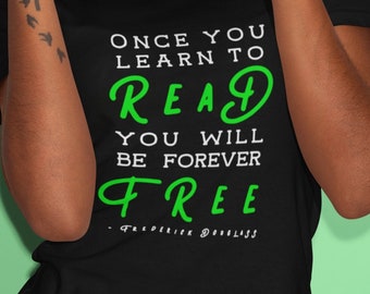 Camiseta con cita de Frederick Douglass, Aprende a leer gratis para siempre, Camiseta de educación sobre la historia afroamericana