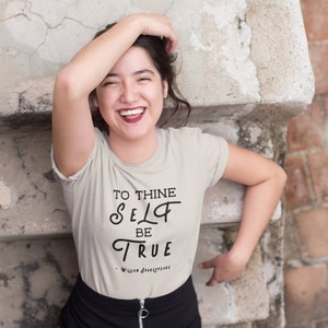 William Shakespeare Hamlet Thy Self Be True, Love Poet Playwright or Self Knowledge, Historical Quote Women Men Unisex T-Shirt Clothing