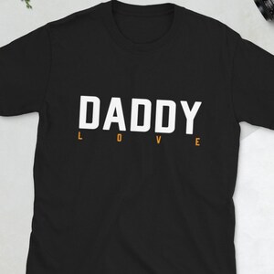 Daddy Love Shirt, Dad Shirt, Cute Daddy Gifts for Him, Dad Shirt from Son, Daughter, Sister, Daddy T-shirt For Valentine, Birthday Gift