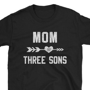 Mom of Three Sons Shirt, Mom of 3 Children, Mother&#39;s Day Gift for Her, Best Mom Novelty T Shirt