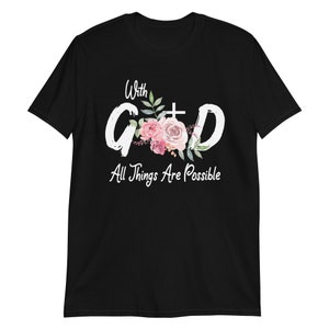 Christian Shirt With God All things are Possible Graphic Design Short-Sleeve Unisex T-Shirt