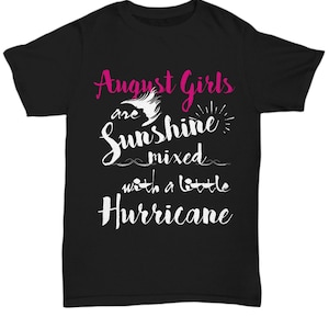 August Birthday Girl T-Shirt: Sunshine Hurricane Funny Tee