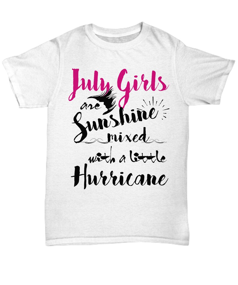 July Birthday Women T Shirt July Girls Are Sunshine Mixed Etsy