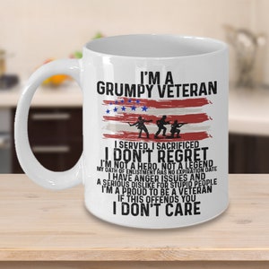 I'm A Grumpy Veteran Mug, Veteran's Day Gift, Iraq Veteran Mug, Proud Veteran Graphic Ceramic Mug White Color