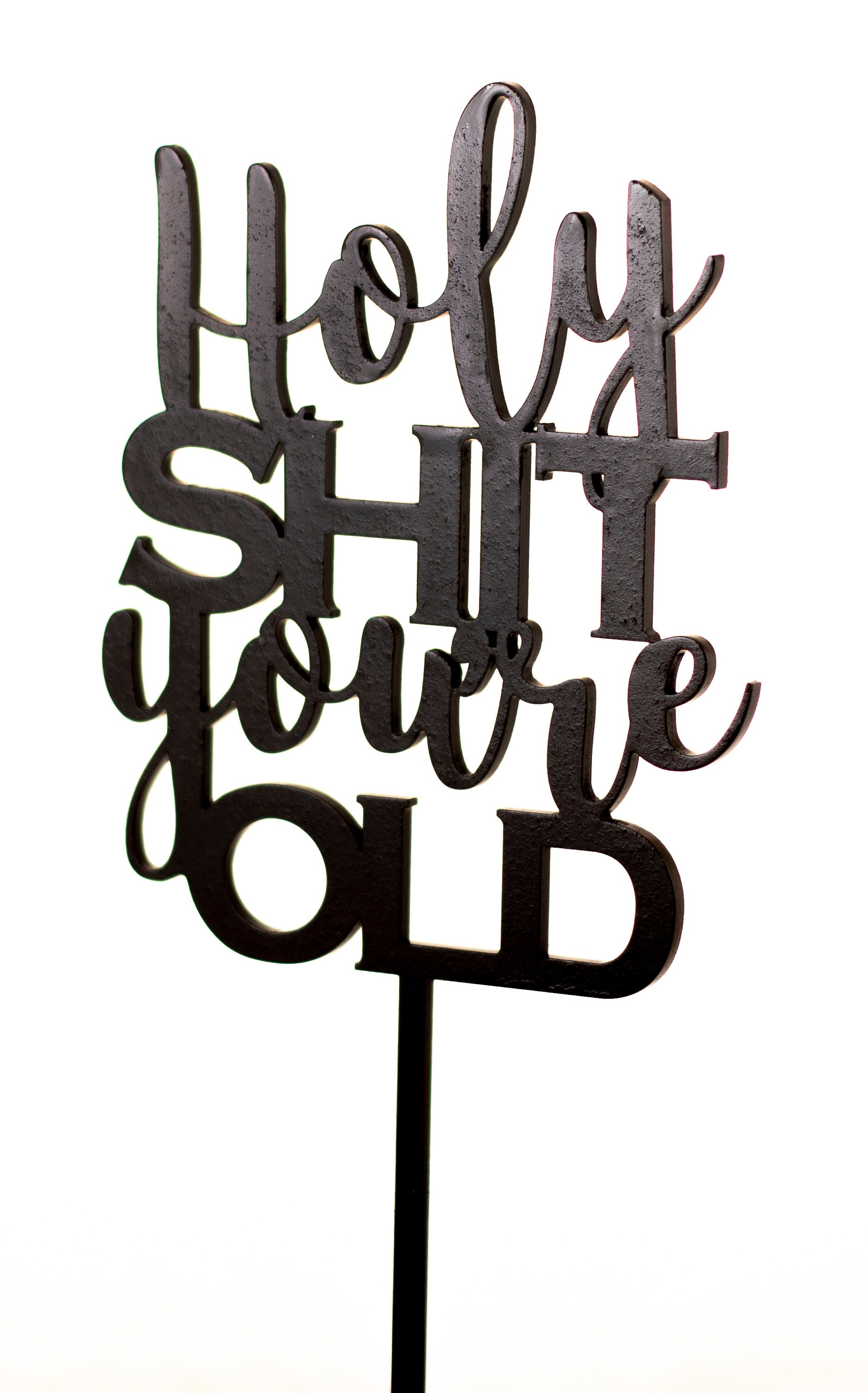 Holy Shit You're Old Cake Topper for Any Occasion - Etsy