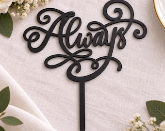 Wedding Cake Topper Always Glitter Cupcake Decoration Anniversary Celebration Centerpiece Sign Lasercut Design Custom Party Ornament