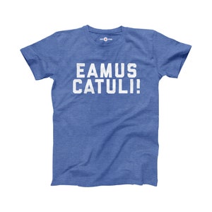 Eamus Catuli Shirt Let&#39;s Go Cubs Latin Sign Wrigley Field Rooftop Chicago Lakeview Baseball Club World Series Blue Size S M L XL 2XL 3XL 4XL