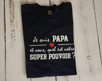 Tshirt papa papi tonton aux super pouvoirs, personnalisable