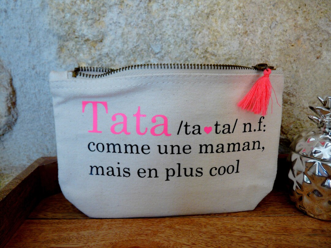 Trousse tata tata définition tata maman cool merci tata tata trop