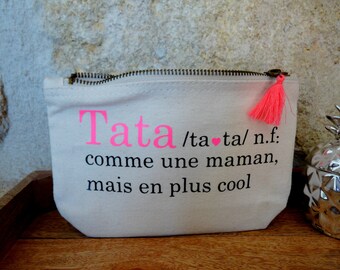 Trousse tata - tata définition - tata maman cool - merci tata - tata trop géniale -