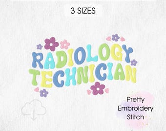 RADIOLOGY TECHNICIAN Stickerei Design - 3 Größen 8 Formate Maschinenstickerei Designs Instant Download