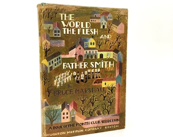 Vintage The World, The Flesh and Father Smith, 1940s Catholic Fiction Book with Original Dust Jacket