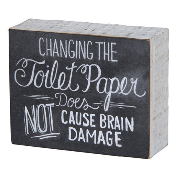 Das Wechseln des Toilettenpapiers verursacht keine Hirnschäden Kreidezeichen