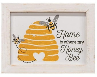 Home Is Where My Honey Bee Sign