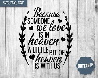 Because Someone We Love Is In Heaven Svg Etsy