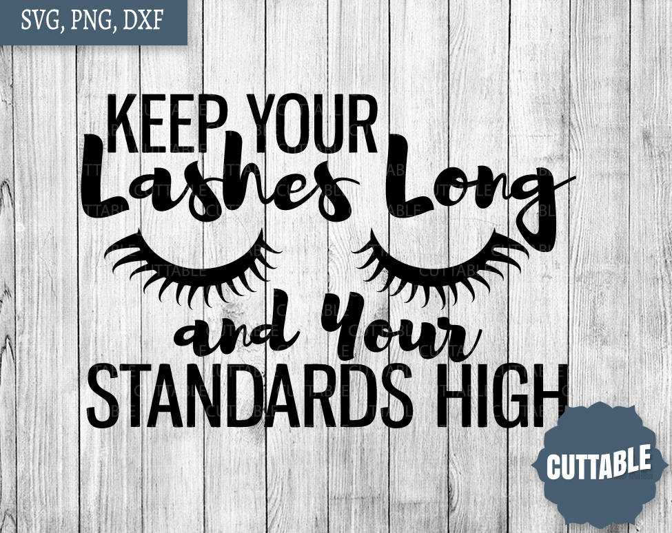 Download Makeup Svg Cut Files Keep Your Lashes Long And Your Standards Etsy