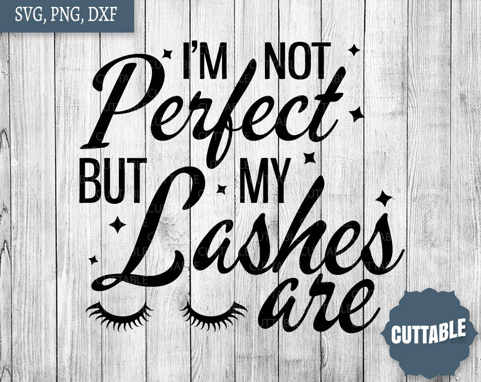 Download Perfect makeup svg cuttable files I'm not perfect but my | Etsy