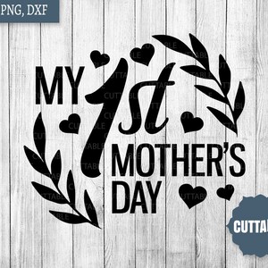 Meus primeiros arquivos de corte SVG do dia das mães, primeiro SVG do dia das mães do bebê, arquivos de corte do bebê amor mãe, cricut, silhueta, uso comercial, dxf, svg, png
