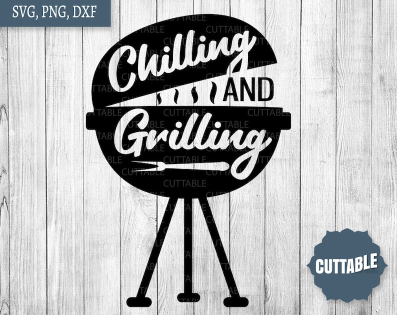 Download Chilling and grilling cut file BBQ SVG Barbecue quote | Etsy