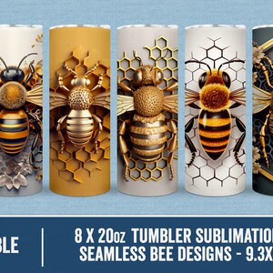 May include: Eight 20oz tumbler sublimation wraps featuring seamless bee designs. The designs include a gold bee on a honeycomb background, a gold bee on a white honeycomb background, a gold bee on a gold honeycomb background, a bee with black and yellow stripes on a white honeycomb background, a bee with black and yellow stripes on a gray honeycomb background, a gold bee on a black and gold honeycomb background, a bee with black and yellow stripes on a white honeycomb background, and a bee with black and yellow stripes on a pink floral background. The designs are 9.3x8.2 inches.