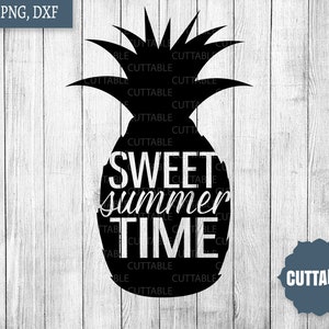 Sweet summertime svg, summer SVG, pineapple quote cut files, summertime quote SVG, pineapple cut file, cricut, silhouette, commercial use