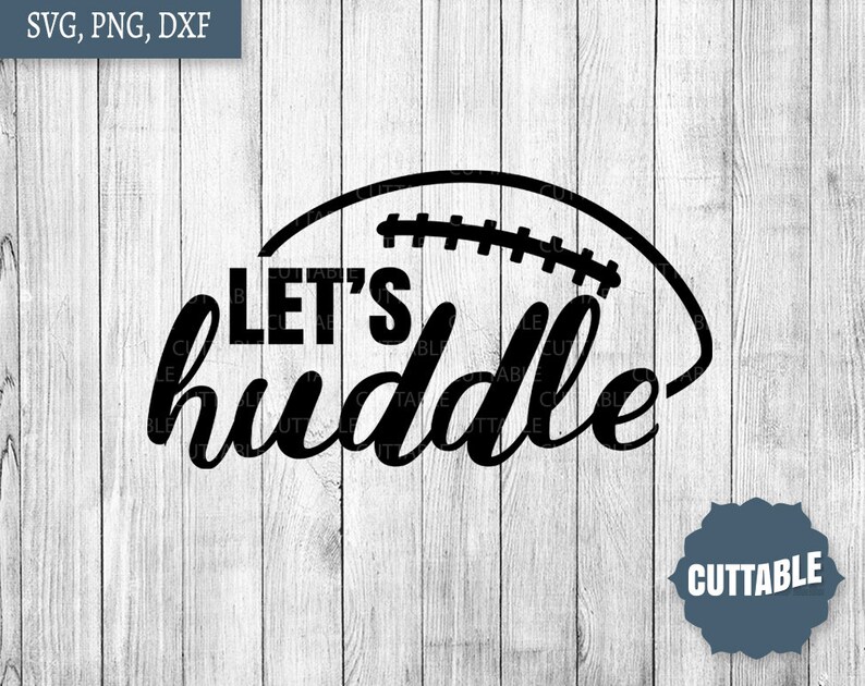 Download Let's Huddle SVG football huddle quote cut file American ...