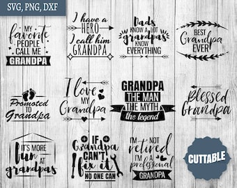 Grandpa SVG Bundle, grandpa quotes svg pack cut files, 11 grandfather svg quotes cut files, cricut silhouette, commercial use, grandpa svgs
