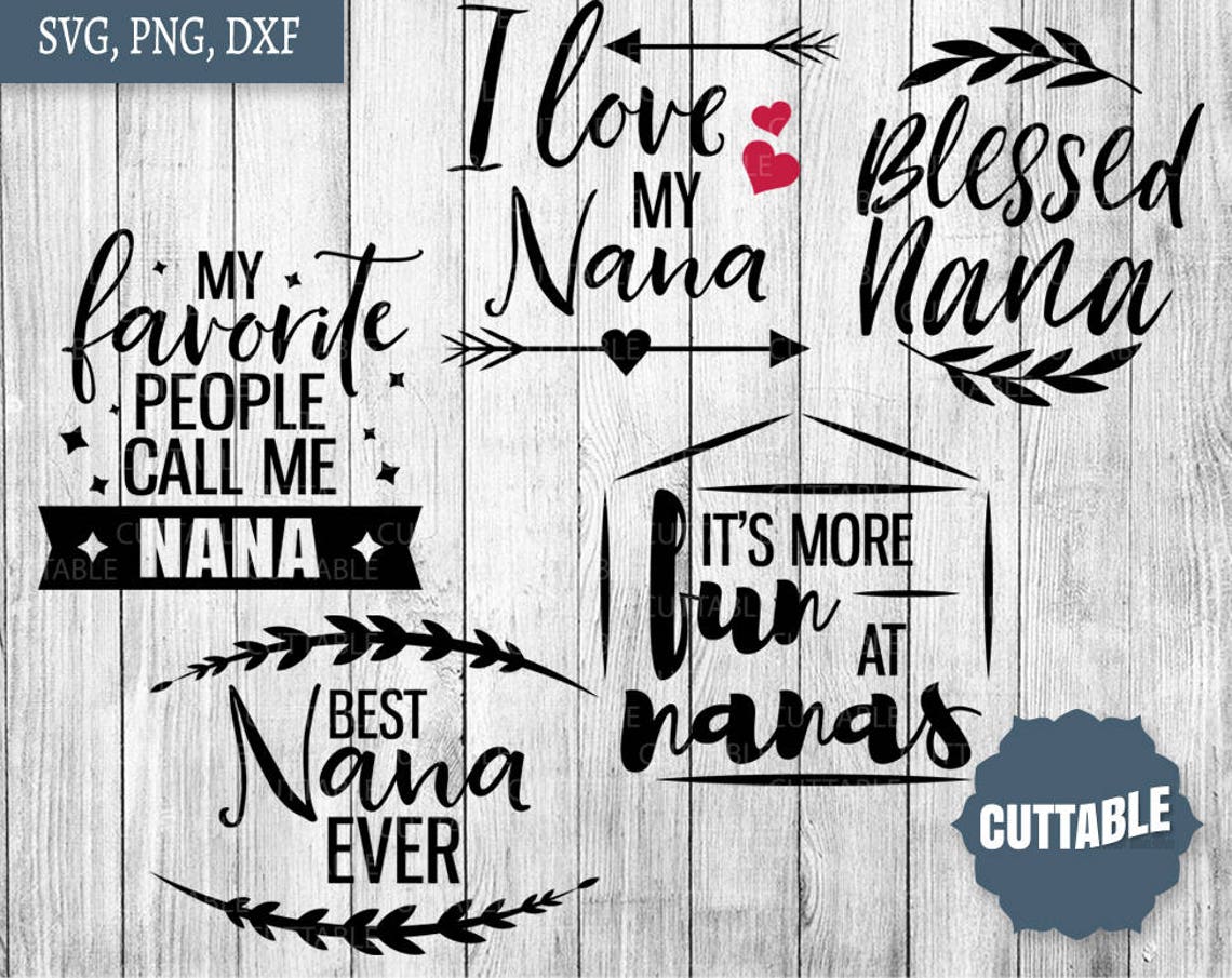 Nana SVG Bundle Nana Quote Pack Cut Files Svgs 10 Nana Etsy