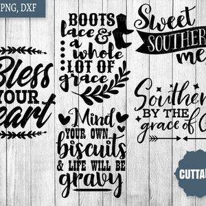 May include: A set of six black and white SVG cut files with Southern sayings. The sayings include "Bless your heart", "Boots, lace & a whole lot of grace", "Mind your own biscuits & life will be gravy", "Sweet Southern mess", "Southern by the grace of God", and "Cuttable".