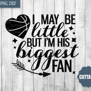 Basketball SVG Datei schneiden, ich kann wenig sein, aber ich bin sein größter Fan, Basketball Zitat SVG schneiden Datei, kommerzielle Nutzung, Basketball-Bruder, Schwester