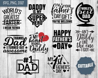 May include: A set of ten black and white cuttable SVG files with various Father's Day sayings. The sayings include "World's Greatest Farter I Mean Father", "Daddy is My Super Hero", "I'm Your Father's Day Gift You're Welcome", "World's Best Dad", "Thanks Dad I Turned Out Awesome", "My Heart Belongs to Daddy", "Happy Father's Day", "Ain't No Daddy Like The One I Got", "#1 Dad", and "My 1st Father's Day".