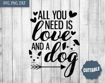 May include: Black and white graphic design with a woodgrain background. The text reads "All you need is love and a dog" with a heart and a dog silhouette.
