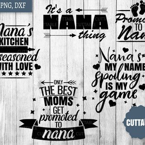Nana SVG Bundle, nana quote pack cut files svgs, 10 nana quotes cut files, nana svgs cricut, grandparent quotes silhouette, commercial use image 4
