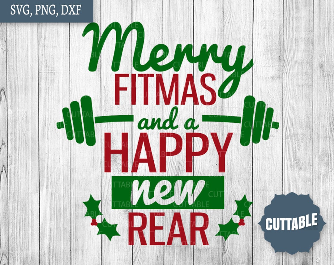 Merry Fitmas and a Happy New Year Cutting Files, Christmas Fitness