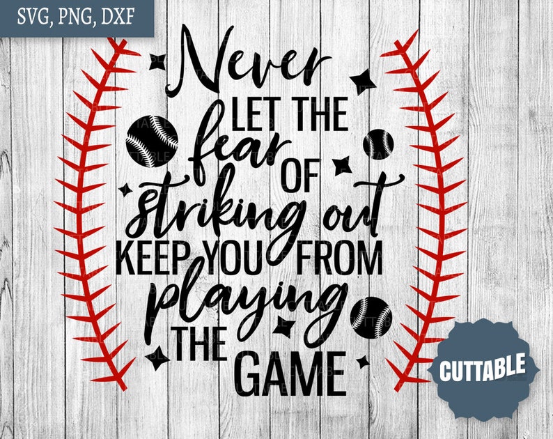 Baseball SVG Never Let the Fear of Striking Out Keep You From Etsy