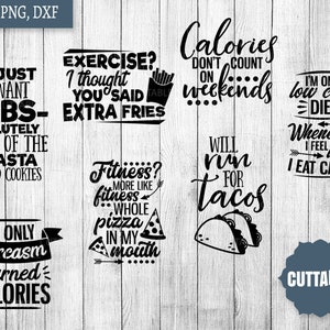 May include: A selection of black and white SVG, PNG, and DXF files featuring funny quotes about food and exercise. The quotes include "Exercise? I thought you said extra fries" and "Will run for tacos."