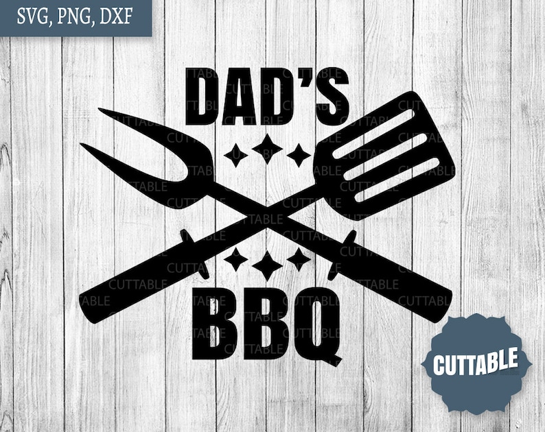 Download Dad's BBQ cut file Barbecue SVG BBQ cut file quote Dad | Etsy