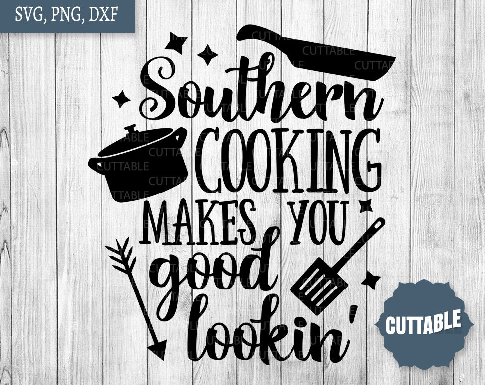Southern Cooking SVG quote Southern cooking makes you good Etsy