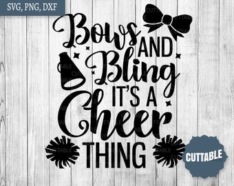 Cheerleader Quote SVG, Bows and bling, it's a cheer thing SVG, Cheerleading Cut file, Cheerleader SVG, cheer quote, Cricut, silhouette