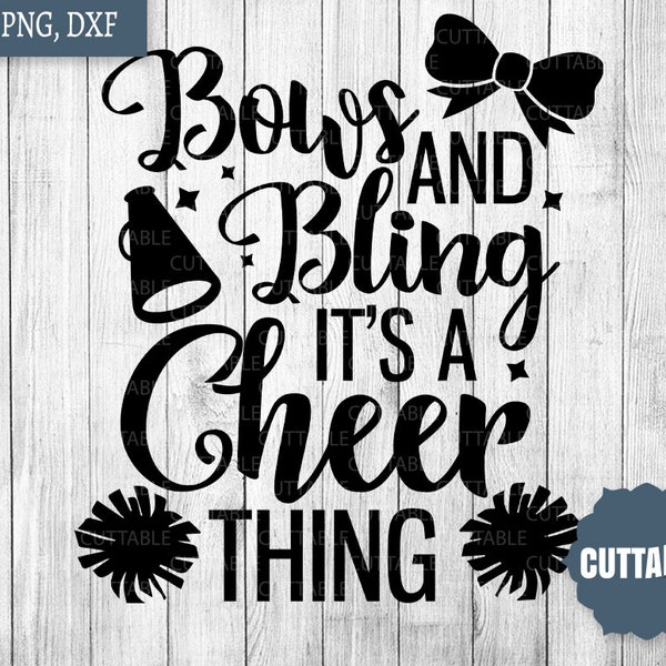 Cheerleader Quote SVG, Bows and bling, it's a cheer thing SVG, Cheerleading Cut file, Cheerleader SVG, cheer quote, Cricut, silhouette