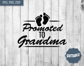 Promoted to grandma svg, new baby reveal for grandma cut file, grandma to be cut files for cricut, silhouette, commercial use, cutting files