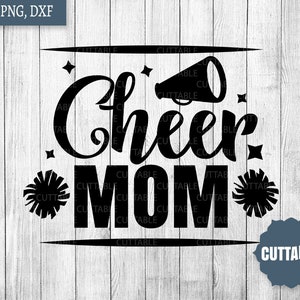 Cheer Mom SVG, Cheerleading Cut file, Cheerleader Mom SVG, cheer mom quote cut file, Cheerleader mom SVG, dxf, png for Cricut and silhouette