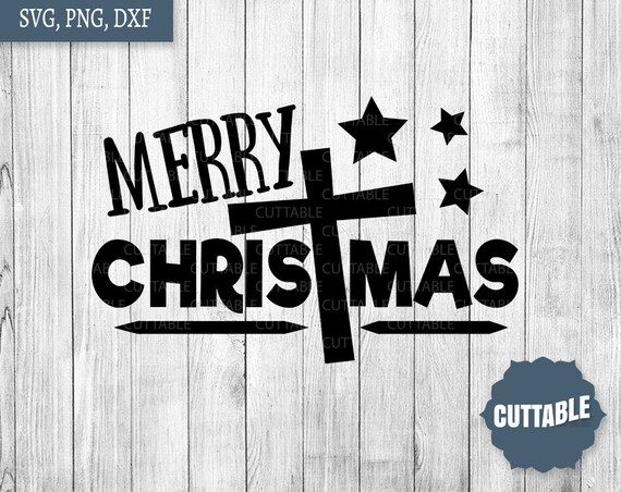 Download Free Merry Christmas Svg Christian Christmas Cut File Merry Etsy SVG DXF Cut File